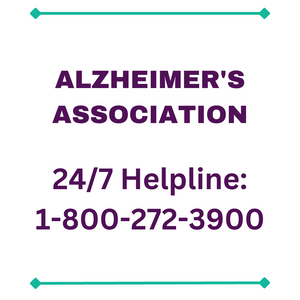 ALZHEIMER'S ASSOCIATION - 24/7 Helpline: 1-800-272-3900.  Dial 711 to connect with a TRS operator. *Click for more.*